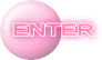 ＥＮＴＥＲ