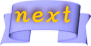 NEXT